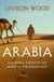 Arabia: Un voyage au cœur du Moyen-Orient