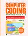 Computer Coding for kids Ages 7-8 (Book 2): A Curriculum-Based Workbook Series That Teaches Basic Programming Concepts Using Scratch