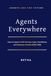 Agents Everywhere: How AI Agents Will Reshape Apps, Workflows, and Business Models (2026–2031)