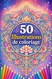 Cahier de coloriage avec plus de 50 illustration en tout genres