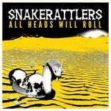 Sonic Rendezvous Snakerattlers - All Heads Will Roll (LP)