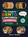 The Complete Bento Lunchbox Cookbook for Kids: Easy, Fun, and Healthy Recipes for School Lunches