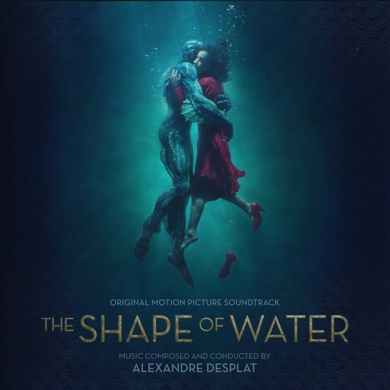 - The Shape Of Water (Soundtrack