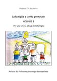 La famiglia e la vita prenatale. Per una Chiesa amica della famiglia (Vol. 3)