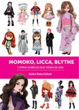 DiÁBolo Ediciones MOMOKO LICCA BLYTHE ET AUTRES POUPÉES VENANT D'ASIE