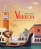 Venezia National Geographic Kids Venezia - Pequeños Exploradores