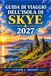 GUIDA DI VIAGGIO DELL'ISOLA DI SKYE 2027