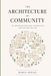 The Architecture of Community: Re-Imagining Housing, Connection and the Way We Live