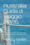 Australia Australia Travel Guide 2026