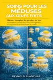 SOINS Independently Published Soins Pour Les Méduses Aux Oeufs Frits