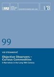 Objective Observers - Curious Commodities: It-Narratives in the Scientific, Economic, and Monetary Discourses of the Long 18th Century Paperback