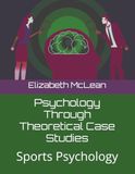 Psychology Through Theoretical Case Studies: Sports Psychology: 16