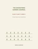The Shoestring Garden Journal: Plan It. Plant It. Grow It.