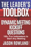 Dynamic The Leader's Toolbox: Dynamic Meeting Kickoff Questions