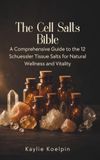 The Independently Published The Cell Salts Bible