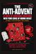 THE Independently Published THE ANTI-ADVENT Paperback