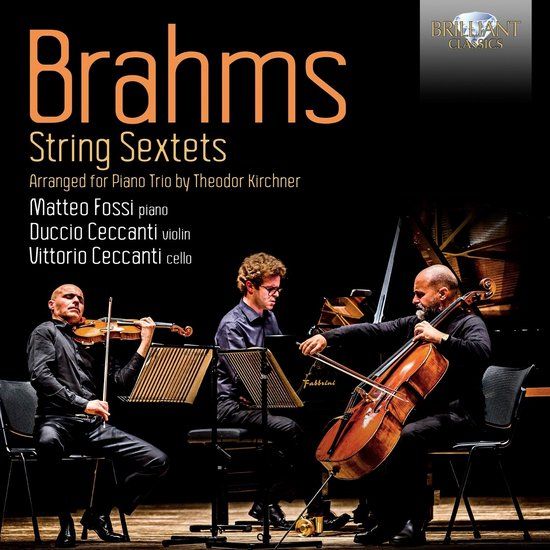 Brahms: Brilliant Classics Brahms: String Sextets, Arranged for Piano Trio by Theodor Kirchner (CD)