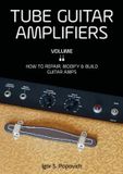 Tube Libri GmbH Tube Guitar Amplifiers Volume 2: How to Repair, Modify & Build Guitar Amps