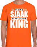 Bellatio Decorations Naam cadeau t-shirt - my name is Sjaak - but you can call me King - oranje - heren - koningsdag - verjaardag - sport XL