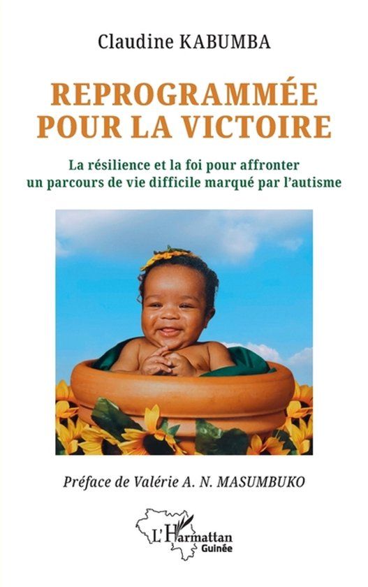 Reprogrammée Editions L'Harmattan Harmattan Guinée - Reprogrammée pour la victoire