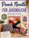 Punch Bol Punch Needle FÜR JUGENDLICHE