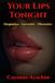 Your Lips Tonight: Temptation. Surrender. Obsession.