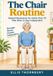 The Libri GmbH The Chair Routine: Seated Movements for Adults Over 70 Who Want to Stay Independent