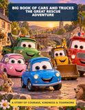 Big Book of Cars and Trucks: The Grate Rescue Adventure