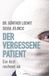 Der edition a GmbH Der vergessene Patient