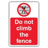 V Safety Do Not Climb The Fence Veiligheidsbord - 200 x 300 mm - 2mm Stijf Kunststof