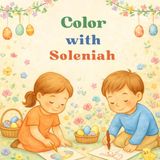 Color Soleniah Color with Soleniah: Easter Special
