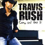 Sonic Rendezvous Travis Rush - Come And Get It (CD)