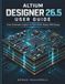 Altium Independently Published Altium Designer 26.5 User Guide