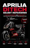 Aprilia Ditech Selbst reparieren: Reparatur, Wartung und Fehlersuche für Roller mit Morini-Motor bis Baujahr 2004