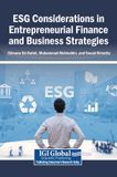ESG Igi Global Scientific Publishing ESG Considerations in Entrepreneurial Finance and Business Strategies