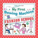 My Bol My First Sewing Machine - FASHION SCHOOL. Learn To Sew