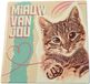 Plenty Gifts Wandtegel Miauw Van Jou - Keramiek - Bont - 11 x 11 x 0.6 cm