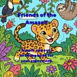 Friends of the Amazon: Simple and easy drawing book for your enjoyment.