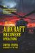 ATP 3-04.13 Aircraft Recovery Operations: [Annotated] Field Manual for Aircraft Recovery, Damage Assessment, and Tactical Retrieval Operations