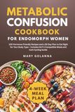 Metabolic Confusion Cookbook for Endomorph Women