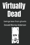 Virtually Terrian Journals: Living as a Newcomer- Virtually Dead Paperback