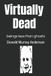 Virtually Terrian Journals: Living as a Newcomer- Virtually Dead Paperback