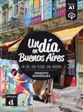 A1: Uitgeverij Talenland B.V. Un día en Buenos Aires: Un día, una ciudad, una historia