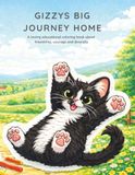 Gizzys Big Journey Home: A loving learning book about friendship, courage, and diversity