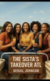 The sista's Takeover ATL