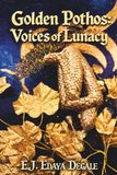 Golden Pothos Voices of Lunacy