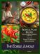 The Edible Jungle Volume II: Tropical Plant Recipes - From Ola Brisa Gardens & Beyond