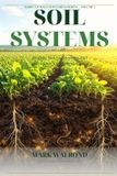 Soil Systems: Healthy Soil Engineering and Sustainable Land Development
