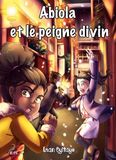 Abiola Editions Plumes Solidaires Abiola et le peigne divin