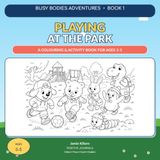 Busy Bodies Adventures Playing at the Park